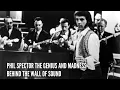 Phil Spector The Genius and Madness Behind the Wall of Sound
