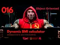 016 BMI Calculator Dynamic Input - Introduction to Java Programming