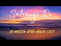 Lagu SATRANGI RE - Dj MOQSH - ULTIMATE AFRO HOUSE EDIT - 2024 !