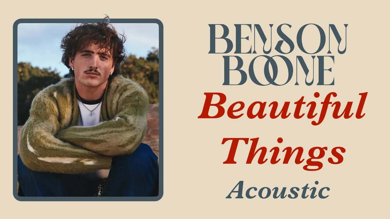 Benson Boone - Beautiful Things (Acoustic Version) Benson Boone - Beautiful Things (Acoustic Version)