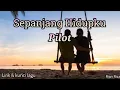 Download Lagu Pilot - Sepanjang Hidupku ( lirik dan kunci lagu )