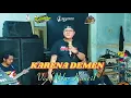 Download Lagu KARENA DEMEN Voc. WA KANCIL  ||  PUTRA NAFITA CAYA ft D'JUNIORS TEAM  ||  EDISI LATIHAN