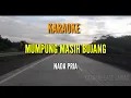 MUMPUNG MASIH BUJANG / NADA PRIA / S ACHMADI / KARAOKE