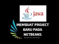 Tutorial JAVA Membuat Project Baru di Netbeans