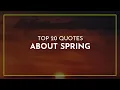 TOP 20 Quotes about Spring Everyday Quotes Famous Quotes Trendy Quotes