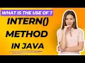 what is the use of Java String class intern method in java