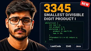 Leetcode 3345 Smallest Divisible Digit Product I Solution in Seconds