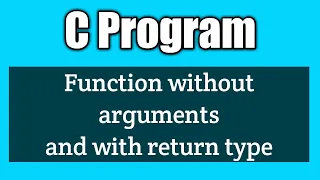 Write a program to demonstrate function with no argument and return value in c vision academy