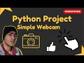 Free Webcam Program for Live Streaming Recording 2024 Python Project