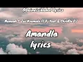 Lagu Amandla lyrics - Mawooh × Zee Nxumalo ft Dj Veek \u0026 ChildDa Dj 