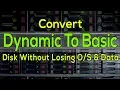 100 Solved Without Losing Data Easily Convert Dynamic Disk To Basic Disk Best Method