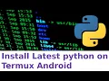 Installing Latest version of Python 3 x on Termux android