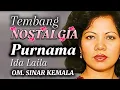 Lagu ''PURNAMA''  SENANDUNG NOSTALGIA- IDA LAILA- OM. SINAR KEMALA- PIMP. A. KADIR.