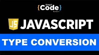 Type Conversion In JavaScript What Is type Conversion In JavaScript JavaScriptTutorial SimpliCode