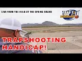 Trapshooting Handicap from the 27 yard line with Richard Marshall Jr Zach Nannini - Trapshooting
