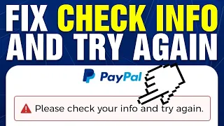 How To Fix PayPal Check Your Info And Try Again 2025