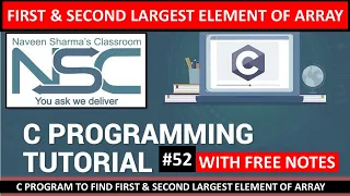 FIRST SECOND LARGEST ELEMENT OF ARRAY C PROGRAMMING TUTORIAL FOR BEGINNERS IN HINDI 52