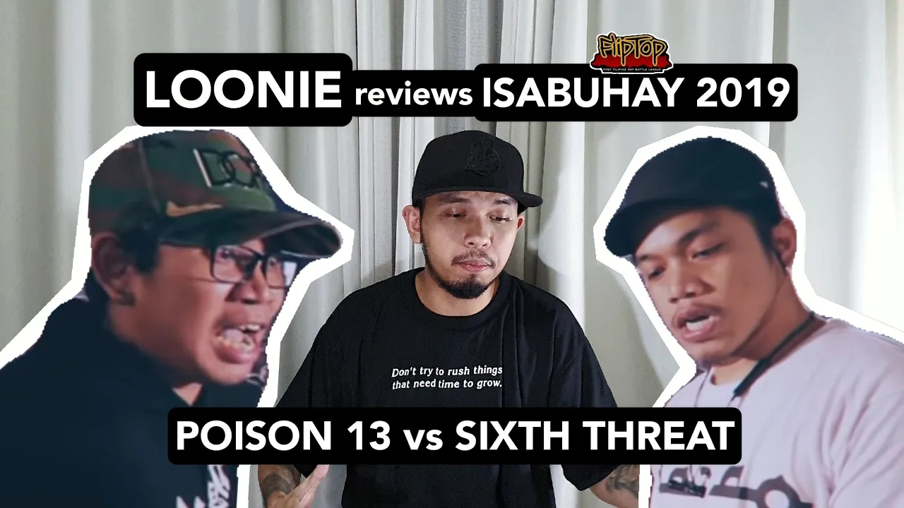 LOONIE | BREAK IT DOWN: Rap Battle Review E21 | ISABUHAY 2019: POISON 13 vs SIXTH THREAT