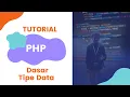 Dasar - Dasar Bahasa Pemrograman PHP 4 Tipe Data