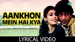 aankhon mein hai kya audio with lyrics alka yagnik udit narayan sadhana sargam