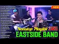 Download Lagu Eastside Band Nonstop Songs 2025 - Eastside Band PH Playlist Collection Nonstop Medley-Opm Cover #2