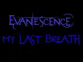 Download Lagu Evanescence - My Last Breath Lyrics (Demo)