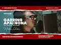 Download Lagu LAGU MAKASSAR I GARRING APAI NONA I KARYA KAHAR HS / ANTO GANDU | VIDEO COVER RIDHO JEKA