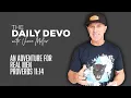 An Adventure For Real Men Devotional Proverbs 11 14
