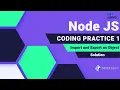 NXT WAVE Node JS Import and Export an Object Coding Practice 1 Solution
