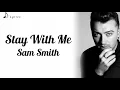 Stay With Me - Sam Smith (Lyrics)