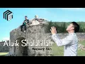 'ALAIK SHALATILLAH - MUKHAIRIR FIKRI
