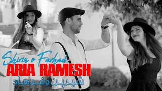 Aria Ramesh Shirin O Farhad آریا رامش شیرین و فرهاد 