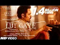 Download Lagu Lut Gaye (Full Song) Emraan Hashmi, Yukti | Jubin N,Tanishk B, Manoj M | Bhushan K | LYRICS= RISHAV