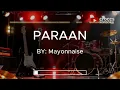 PARAAN – Mayonnaise (Acoustic Karaoke) | Clear & Smooth Minus One