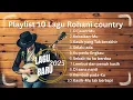 Lagu Lagu Country Terbaik SAAT INI!