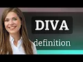 Diva what is DIVA definition