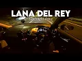Lana Del Ray Late Night Drive Songs