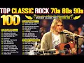 Lagu Top 100 Classic Rock Songs 70s 80s 90s 🔥 Nirvana, The Eagles, Queen, Def Leppard, Guns N' Roses, U2