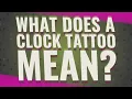 What does a clock tattoo mean