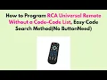 How to Program RCA Universal Remote Without a Code Code List Easy Code Search Method No ButtonNeed