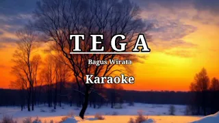 Download Bagus Wirata - Tega ( Karaoke ) MP3