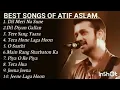 Lagu Best Of Atif Aslam | Atif Aslam Top 10 Songs Jukebox | Atif Aslam Hit Songs 2025