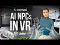 Bring AI-Powered Virtual Avatars To Your VR Simulations Convai Unity VR Tutorial Deprecated