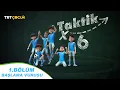 Download Lagu Taktik 6 | Başlama Vuruşu | 1.Bölüm