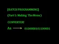Making a Text To Binary Converter Part 1 Making The Menu BATCH PROGRAMMING