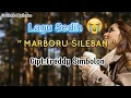 Download Lagu Lagu Sedih😭 MARBORU SILEBAN || Cipt: Freddy Simbolon