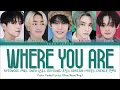 SMTOWN - 'Where You Are' (넌 어디에) [Ryeowook, Onew, Doyoung, Xiaojun, Chenle] Lyrics