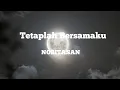 Tetaplah Bersamaku - Nobitasan [Lirik Lagu]