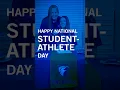 Happy National Student-Athlete Day