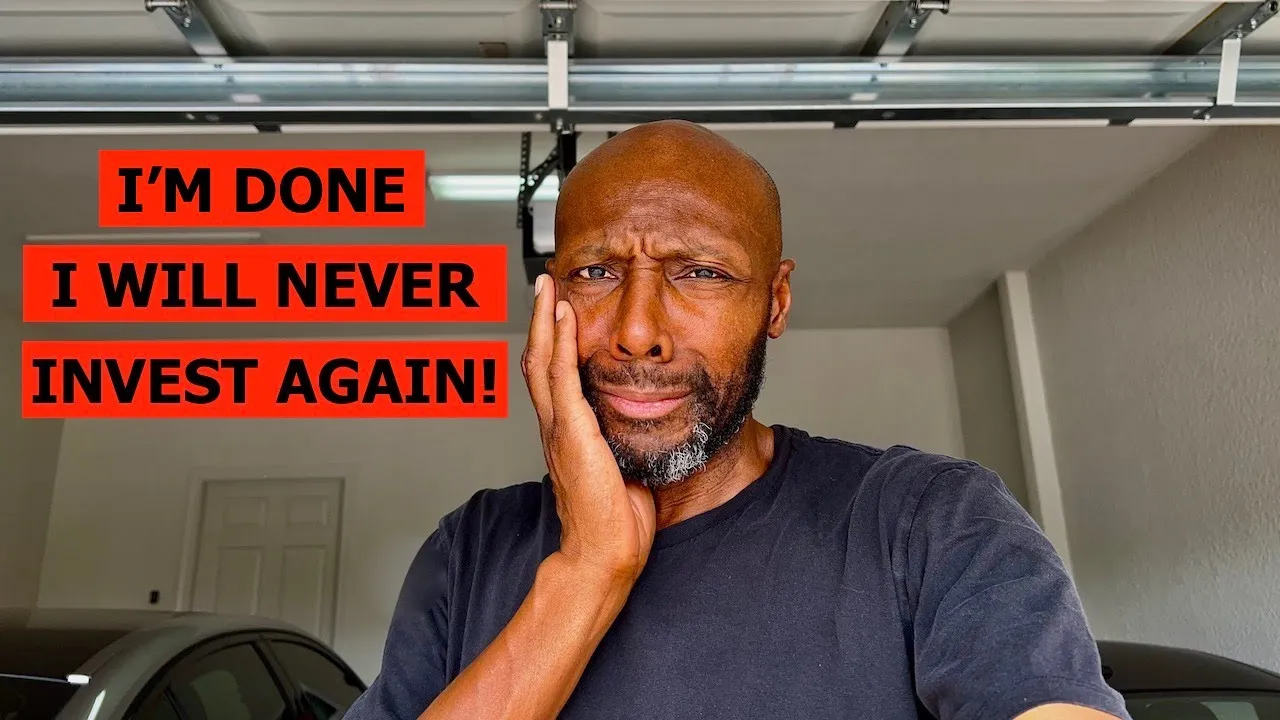 I'M DONE: I WILL NEVER INVEST MY MONEY AGAIN